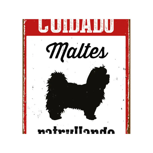 Табелка Magnet & Steel Cuidado Maltés Patrullando 14,8 x 21