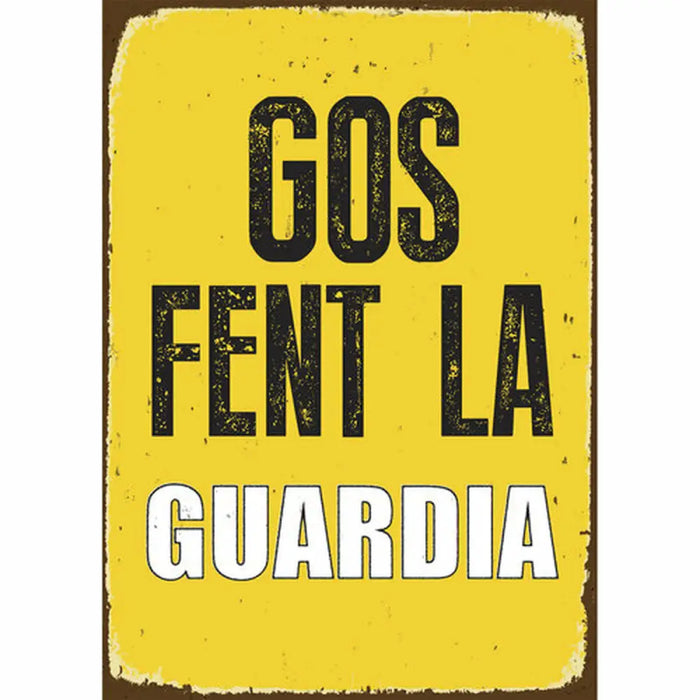 Табелка Magnet & Steel Gos Fent la Guardia 14,8 x 21 cm