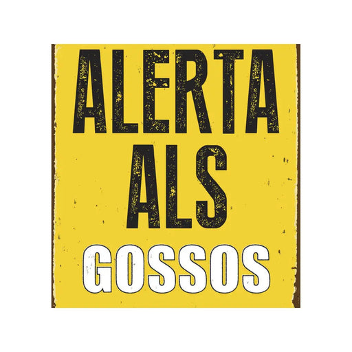 Табелка Magnet & Steel Alerta als Gossos 14,8 x 21 cm