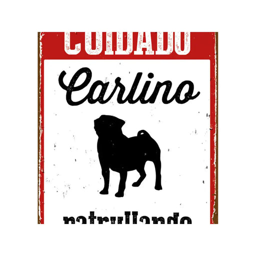 Табелка Magnet & Steel Cuidado Carlino Patrullando 14,8 x
