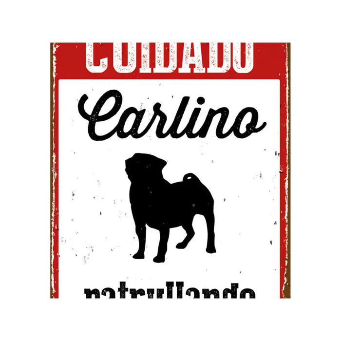 Табелка Magnet & Steel Cuidado Carlino Patrullando 14,8 x