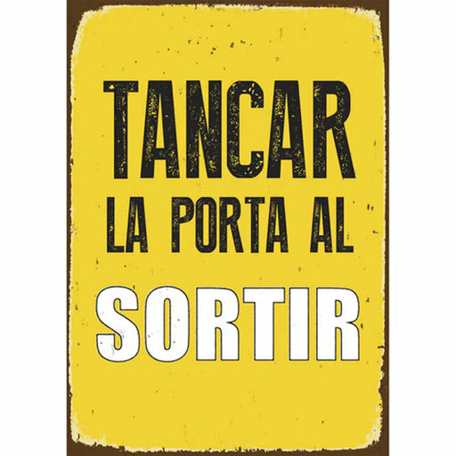Табелка Magnet & Steel Tancar la Porta al Sotir 14,8 x 21 cm