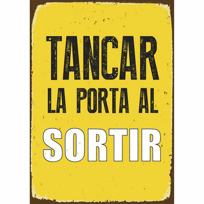 Табелка Magnet & Steel Tancar la Porta al Sotir 14,8 x 21 cm