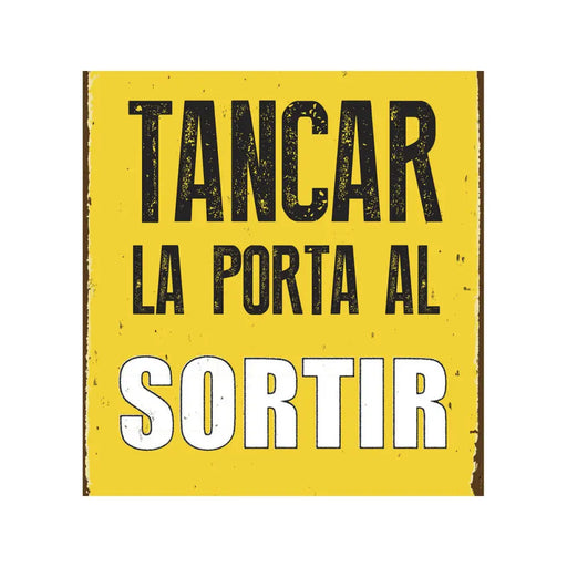 Табелка Magnet & Steel Tancar la Porta al Sotir 14,8 x 21 cm