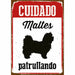 Табелка Magnet & Steel Cuidado Maltés Patrullando 14,8 x 21