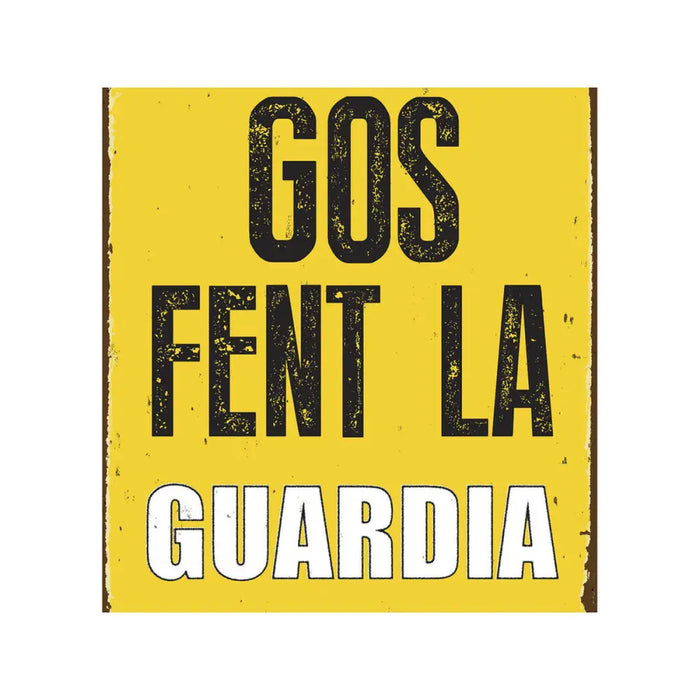 Табелка Magnet & Steel Gos Fent la Guardia 14,8 x 21 cm