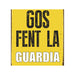 Табелка Magnet & Steel Gos Fent la Guardia 14,8 x 21 cm